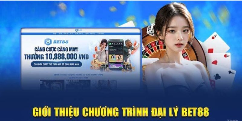Đại lý Bet88 được hiểu là gì?